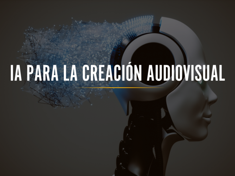 Curso 5: IA para la Creación Audiovisual: Videos y Animaciones